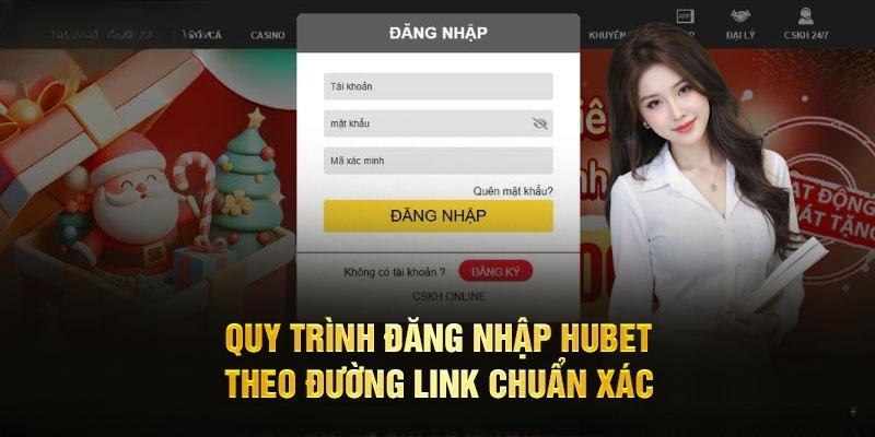 Theo dõi quy trình đăng nhập Hubet chuẩn xác nhất