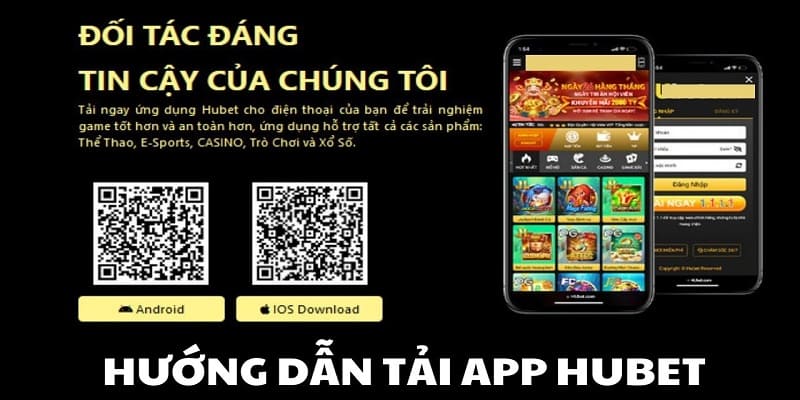 Hướng dẫn tải app Hubet về điện thoại Android và iOS chi tiết